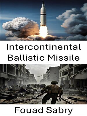 cover image of Intercontinental Ballistic Missile